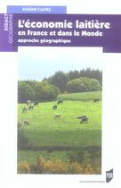 Couverture du livre « L' Economie laitière en France et dans le monde : Approche géographique » de Eugène Calvez aux éditions Pu De Rennes