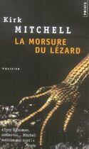 Couverture du livre « La morsure du lézard » de Kirk Mitchell aux éditions Points