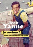 Couverture du livre « Je reviens ! vous êtes devenus (trop) cons » de Jean Yanne et Fabrice Gardel aux éditions Points