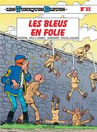 Couverture du livre « Les Tuniques Bleues Tome 32 : les bleus en folie » de Raoul Cauvin et Willy Lambil aux éditions Dupuis