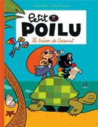 Couverture du livre « Petit Poilu Tome 9 : le trésor de Coconut » de Pierre Bailly et Celine Fraipont aux éditions Dupuis