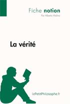 Couverture du livre « La vérité » de Alberto Molina aux éditions Lepetitphilosophe.fr