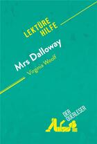 Couverture du livre « Mrs. Dalloway von Virginia Woolf (Lektürehilfe) : Detaillierte Zusammenfassung, Personenanalyse und Interpretation » de Melanie Kuta aux éditions Derquerleser.de