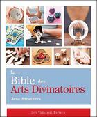 Couverture du livre « La bible des arts divinatoires » de Jane Struthers aux éditions Guy Trédaniel