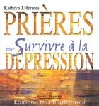 Couverture du livre « Prières pour survivre à la dépression » de Kathryn J Hermes aux éditions Des Beatitudes