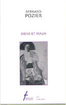 Couverture du livre « Biens et maux » de Bernard Pozier aux éditions Eclats D'encre