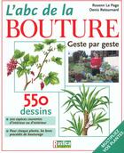 Couverture du livre « Abc de la bouture (l') » de Le Page/Retournard aux éditions Rustica