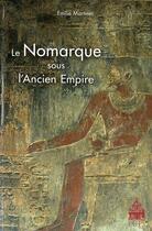 Couverture du livre « Le Nomarque sous l'Ancien empire » de Emile Martinet aux éditions Sorbonne Universite Presses