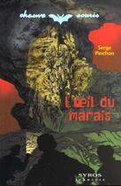 Couverture du livre « L'Oeil Du Marais » de Serge Pinchon aux éditions Syros