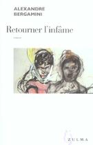 Couverture du livre « Retourner l infame » de Alexandre Bergamini aux éditions Zulma