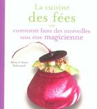 Couverture du livre « La cuisine des fées et des lutins ; ou comment faire des merveilles sans être magicienne » de Anna Pavlowitch aux éditions Tana