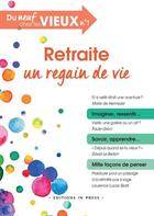 Couverture du livre « Retraite, un regain de vie » de Philippe Gutton et Odile Abergel aux éditions In Press