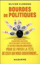 Couverture du livre « Bourdes de politiques » de Olivier Clodong aux éditions Mazarine
