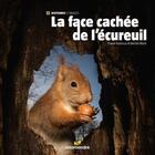 Couverture du livre « La face cachée de l'écureuil » de Erwan Balanca et Michel Blant aux éditions Editions De La Salamandre