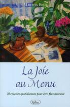 Couverture du livre « La joie au menu ; 10 recettes quotidiennes pour être plus heureux » de Martha Beck aux éditions Roseau