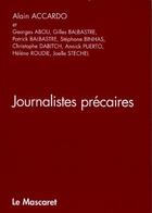 Couverture du livre « Journalistes précaires » de Alain Accardo aux éditions Mascaret