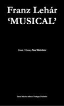 Couverture du livre « Franz Lehár 'musical' » de Paul Melchior aux éditions Pascal Maurice Editeur