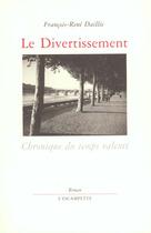 Couverture du livre « Le divertissement » de Daillie F-R. aux éditions Escampette