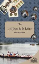 Couverture du livre « Les jeux de la Loire » de Jean-Pierre Simon aux éditions Corsaire