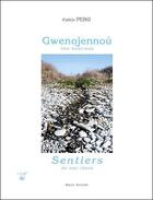 Couverture du livre « Gwenojennoù ; hon hunvreaou ; sentiers de nos rêves » de Fanch Peru aux éditions Skol Vreizh