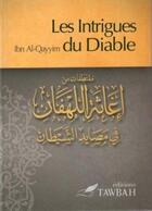 Couverture du livre « Les Intrigues Du Diable » de Ibn Qayyim Al-Jawziyya aux éditions Tawbah