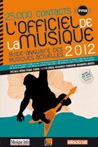 Couverture du livre « L'officiel de la musique 2012 ; guide-annuaire des musiques actuelles » de  aux éditions Irma