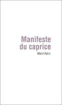 Couverture du livre « Manifeste du caprice » de Martin Rahin aux éditions Rue Des Promenades
