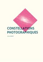 Couverture du livre « Constellations photographiques » de Anne Immele aux éditions Mediapop