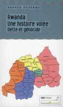 Couverture du livre « Rwanda : une histoire volée ; dette et génocide » de Renaud Duterme aux éditions Tribord