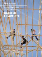 Couverture du livre « Habiter en artiste : fabriquer ensemble le lieu commun » de Mathilde Chenin aux éditions Metispresses