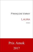 Couverture du livre « Laura » de Francois Varay aux éditions Editions Amok