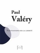 Couverture du livre « Fluctuations sur la liberté » de Paul Valery aux éditions Editions Marcel