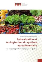 Couverture du livre « Relocalisation et ecologisation du syste me agroalimentaire » de Vaudreuil Benjamin aux éditions Editions Universitaires Europeennes