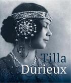 Couverture du livre « Tilla Durieux : a witness to a century and her roles/eine zeitzeugin und ihre rollen » de  aux éditions Walther Konig