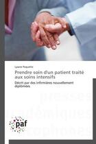 Couverture du livre « Prendre soin d'un patient traité aux soins intensifs » de Lysane Paquette aux éditions Presses Academiques Francophones