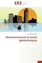 Couverture du livre « Reconnaissances et essais geotechniques » de Harroucha Rachid aux éditions Editions Universitaires Europeennes