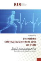 Couverture du livre « Le systeme cardiovasculaire dans tous ses etats » de Mourot-L aux éditions Editions Universitaires Europeennes