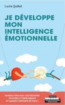 Couverture du livre « Je développe mon intelligence émotionnelle » de Lucile Quillet aux éditions Leduc
