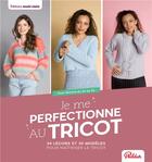 Couverture du livre « Je me perfectionne au tricot » de  aux éditions Marie-claire