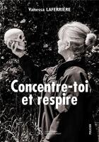 Couverture du livre « Concentre-toi et respire » de Laferriere Vanessa aux éditions Sydney Laurent