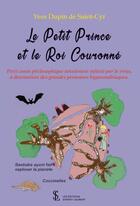 Couverture du livre « Le petit prince et le roi couronne » de Dupin De Saint-Cyr Y aux éditions Sydney Laurent