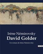 Couverture du livre « David Golder : Un roman de Irène Némirovsky » de Irene Nemirovsky aux éditions Culturea