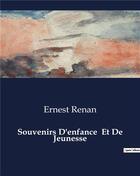 Couverture du livre « Souvenirs D'enfance Et De Jeunesse » de Ernest Renan aux éditions Culturea