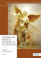 Couverture du livre « Prophéties pour le 21e siècle et les suivants » de Samuel De Montaudoux aux éditions Nombre 7