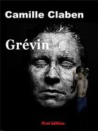 Couverture du livre « Grévin » de Claire Auremboux et Benoit Auremboux aux éditions Noir Edition