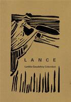 Couverture du livre « Lance » de Laetitia Gaudefroy Colombot aux éditions Editions Des Lisieres