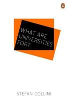 Couverture du livre « What are Universities For » de Collini Stefan aux éditions Penguin Books Ltd Digital