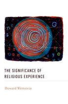 Couverture du livre « The Significance of Religious Experience » de Wettstein Howard aux éditions Oxford University Press Usa