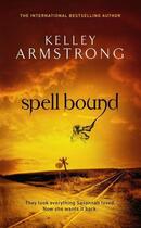 Couverture du livre « Spell Bound » de Kelley Armstrong aux éditions Little Brown Book Group Digital