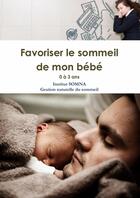 Couverture du livre « Guide pratique Favoriser le sommeil de mon bébé » de Institut Somna aux éditions Lulu